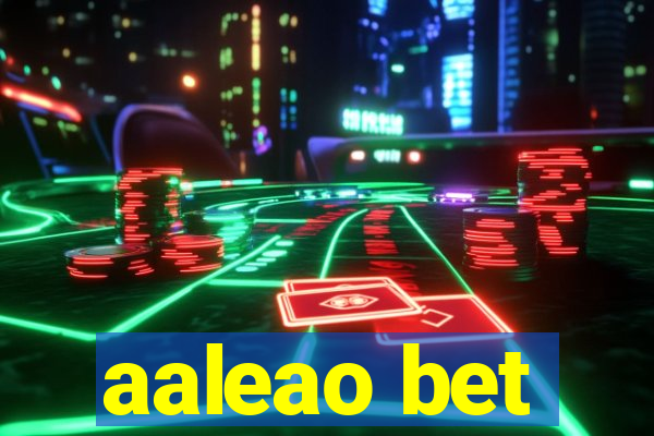 aaleao bet